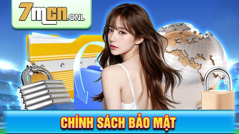 Chính sách bảo mật 7M