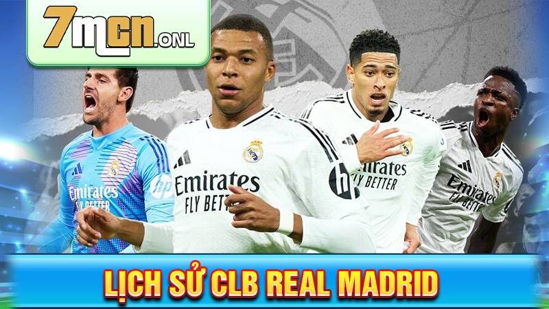 Lịch sử CLB Real Madrid